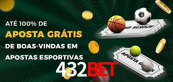 432BET Ate 100% de Aposta Gratis
